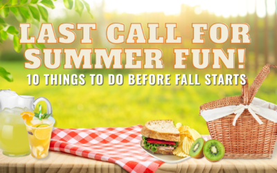 Last Call for Summer Fun! 10 Things to Do Before Fall Starts