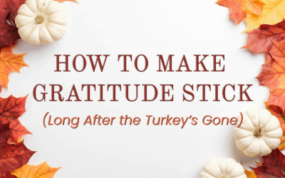 How to Make Gratitude Stick (Long After the Turkey’s Gone)